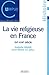 La vie religieuse en France...