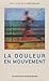 La douleur en mouvement