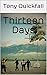 Thirteen Days by Tony Quickfall