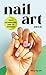Nail Art Deck: Tips, Techni...