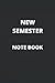 NEW SEMESTER NOTEBOOK: Blan...