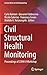 Civil Structural Health Monitoring: Proceedings of CSHM-8 Workshop (Lecture Notes in Civil Engineering, 156)
