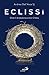 Eclissi. Oltre il divorzio tra arte e Chiesa by Andrea Dall'Asta
