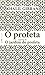 O Profeta seguido de O Jardim do Profeta (Em Portugues do Brasil)