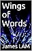 Wings of Words by James Lam