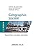 Géographie sociale: Approches, concepts, exemples (Cursus) (French Edition)