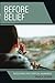 Before Belief by Bruce Stevens