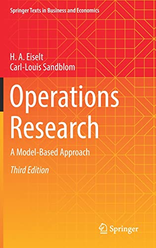 Operations Research: A Model-Based Approach (Springer Texts in Business and Economics)