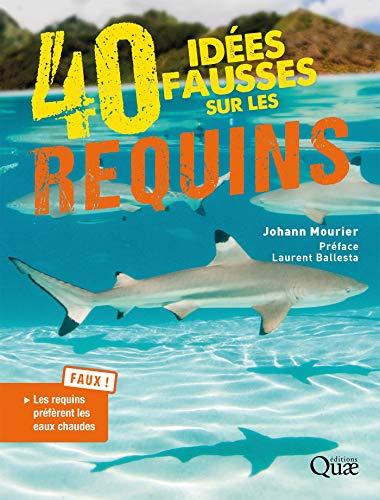 40 idées fausses sur les requins (French Edition)