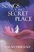 Songs of The Secret Place