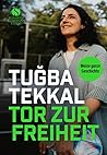 Tor zur Freiheit:...