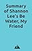 Summary of Shannon Lee's Be Water, My Friend by Everest Media