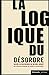 La logique du désordre: Relire la sociologie de Michel Dobry (French Edition)