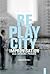 ReplayCity: Improvisation a...