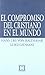 El compromiso del cristiano en el mundo (Spanish Edition)