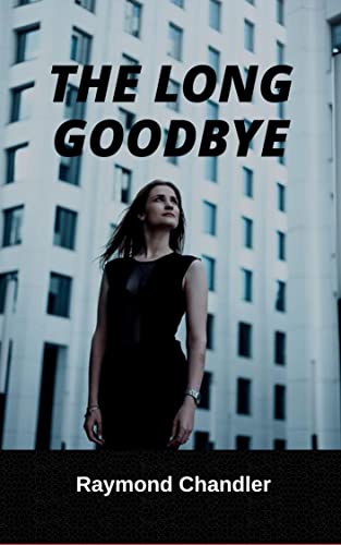 The Long Goodbye