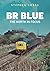 BR Blue: The North in Focus
