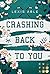 Crashing Back to You (Back to You, #2)
