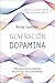 Generación dopamina (Spanish Edition)