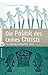 Die Politik des Leibes Christi: Als Gemeinde zeichenhaft leben