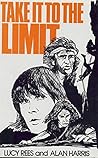 Take It to the Limit by Lucy Rees