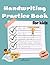 Handwriting Practice Book f...