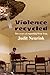 Violence Recycled: Ten year...