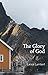 The Glory of God: Reflectio...