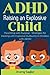 ADHD Raising an Explosive Child by Avery Taylor