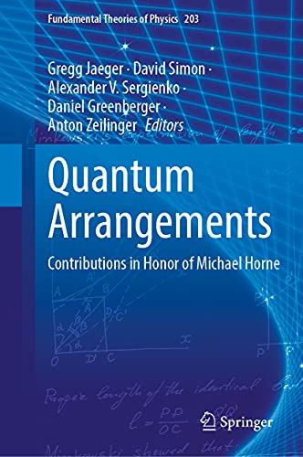 Quantum Arrangements: Contributions in Honor of Michael Horne (Fundamental Theories of Physics, 203)