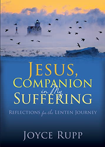 Jesus, Companion in My Suffering: Reflections for the Lenten Journey (Kindle Edition)