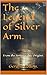 The Legend Of Silver Arm. (...