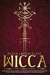 Wicca per Principianti: Guida pratica per scegliere il tuo percorso. Imparare i principali incantesimi, le fasi lunari e le basi della stregoneria (Italian Edition)