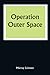 Operation; Outer Space