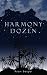 Harmony Dozen by Ryan Berger Harmony Dozen by Ryan Berger