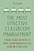THE MOST EFFECTIVE CLASSROOM MANAGEMENT TECHNIQUES: Exploring techniques and practices to improve classroom management skills for beginner and veteran teachers