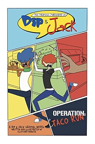 The Hilarious Mishaps of Dip & Jack: Operartion Taco Run
