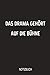 Das Drama gehört auf die Bü...