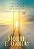 Morri! E Agora? (Portuguese Edition)