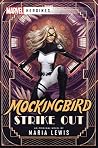 Mockingbird: Strike Out: A Marvel: Heroines Novel Mockingbird: Strike Out: A Marvel: Heroines Novel