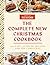 The Complete New Christmas Cookbook by Roxanne Anderson