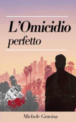 L'Omicidio perfetto (Italian Edition)