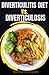 Diverticulitis Diet Vs. Div...
