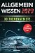 Allgemeinwissen - 30 Themengebiete - Inkl. Audioquiz: Steigern Sie durch die erwiesenermaßen besten Lernmethoden maximal Ihre Allgemeinbildung und Ihren IQ (German Edition)