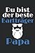Du bist der beste Bartträge...