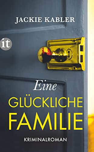 Eine glückliche Familie: Kriminalroman | Wenn die Schatten der Vergangenheit dich einholen | Von der Autorin des Bestsellers "Ein perfektes Paar" (German Edition)