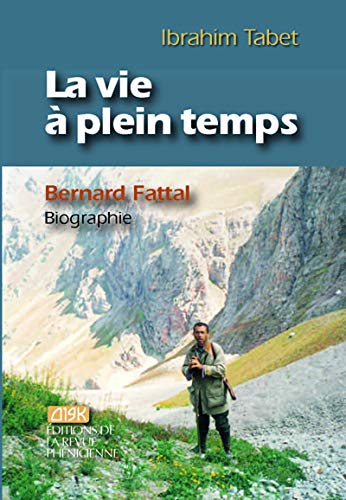 Vie à plein temps La Bernard Fattal biographie (Paperback)