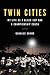 Twin Cities: My Life as a B...