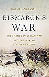 Bismarck's War: T...