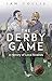 The Derby Game: A History of Local Rivalries